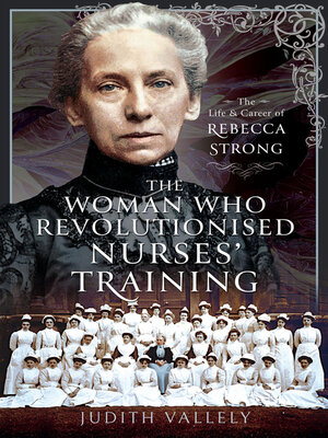 cover image of The Woman Who Revolutionised Nurses' Training